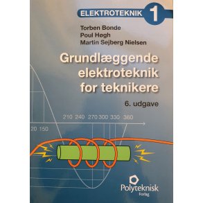 Elektroteknik 1� Grundl�ggende elektroteknik for teknikere