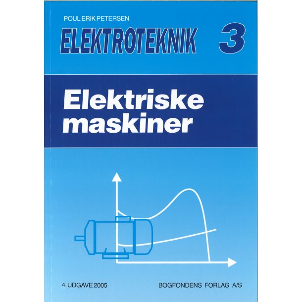 Elektroteknik 3  Elektriske maskiner