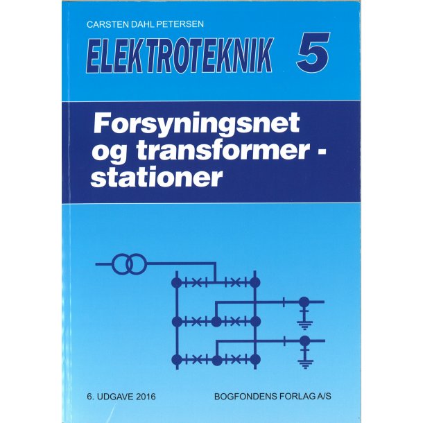 Elektroteknik 5  Forsyningsnet og transformer-stationer